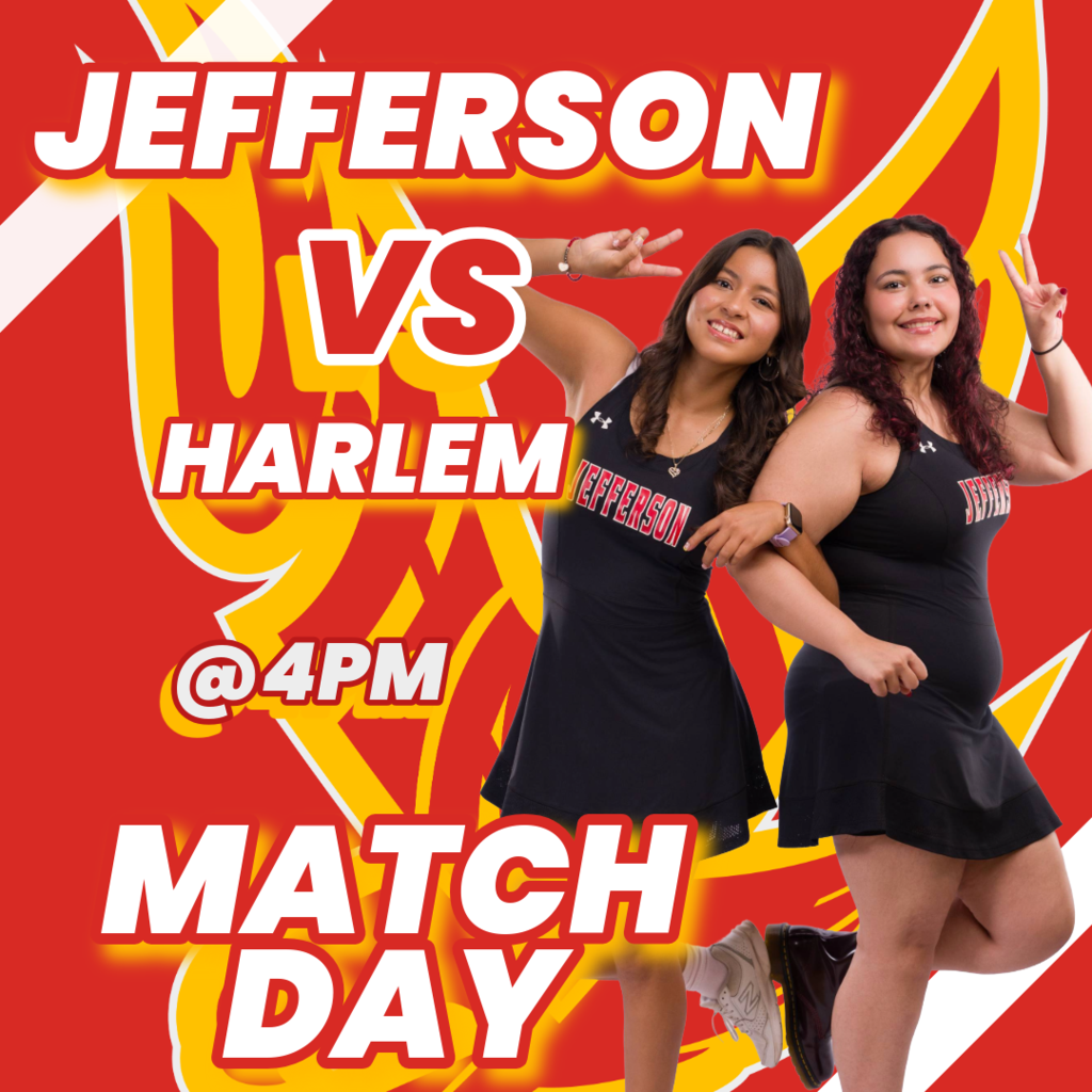 Tennis match day at jefferson @ 4pm vs Harlem