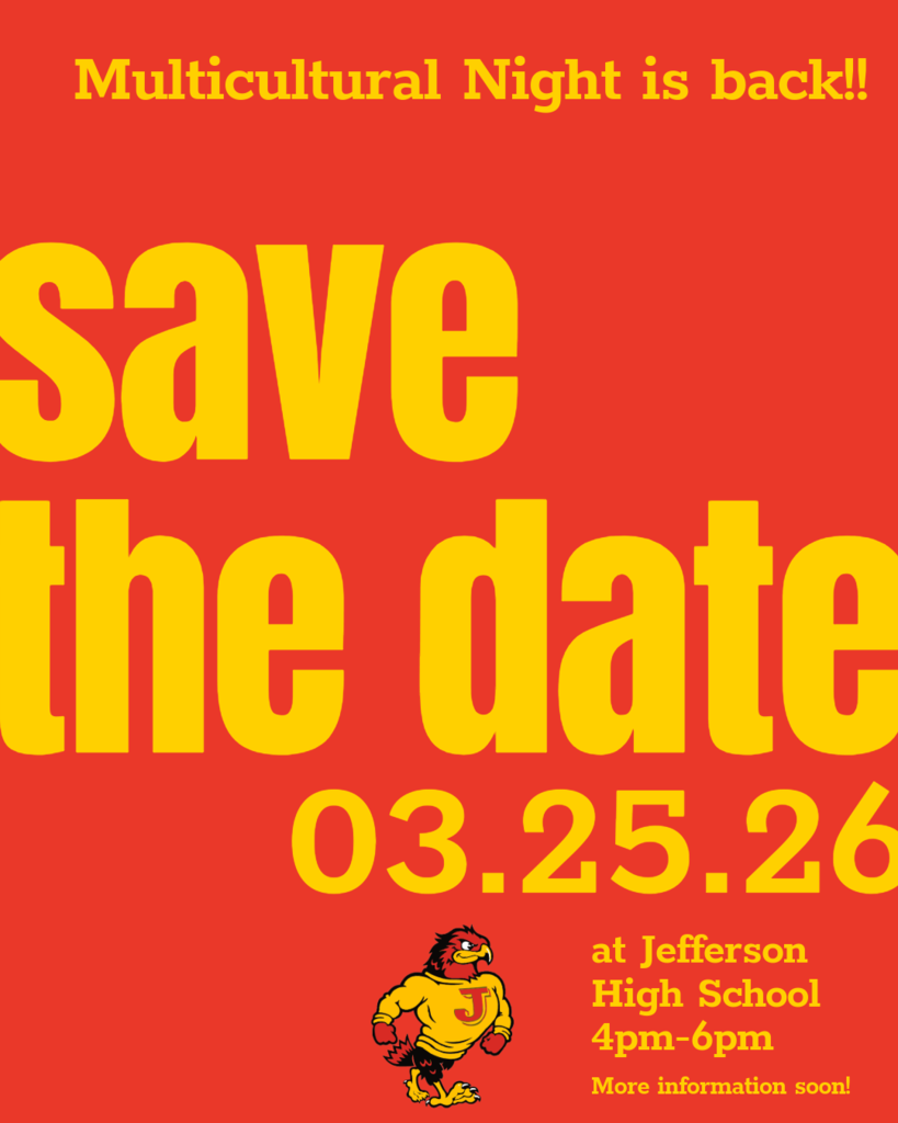 “Red and gold graphic announcing ‘Multicultural Night is back!!’ with large text ‘Save the date – 03.25.26.’ Event details read: ‘At Jefferson High School, 4pm–6pm.’ A Jefferson J-Hawk mascot graphic appears at the bottom with the words ‘More information soon.’”