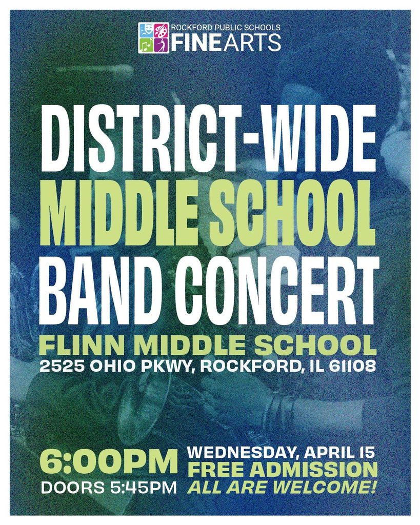 A promotional poster for the Rockford Public Schools Fine Arts District‑Wide Middle School Band Concert. The poster includes event details such as the date, time, location, and free admission, with a blurred background image of students playing musical instruments.