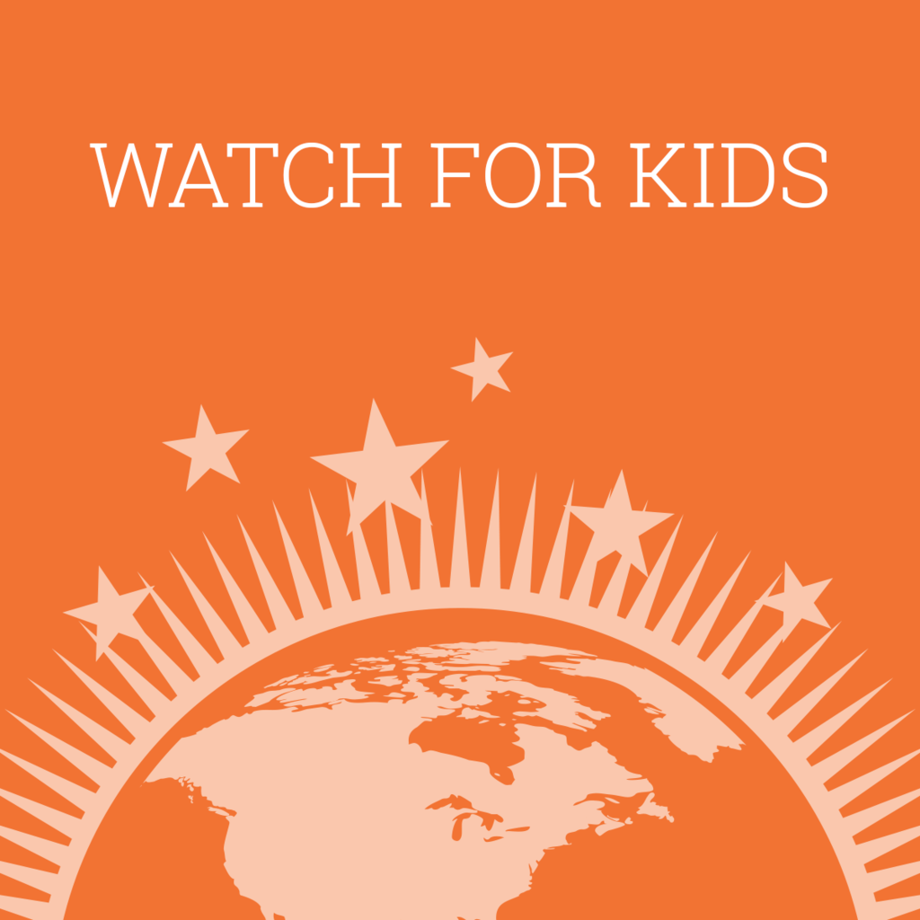 Watch for Kids