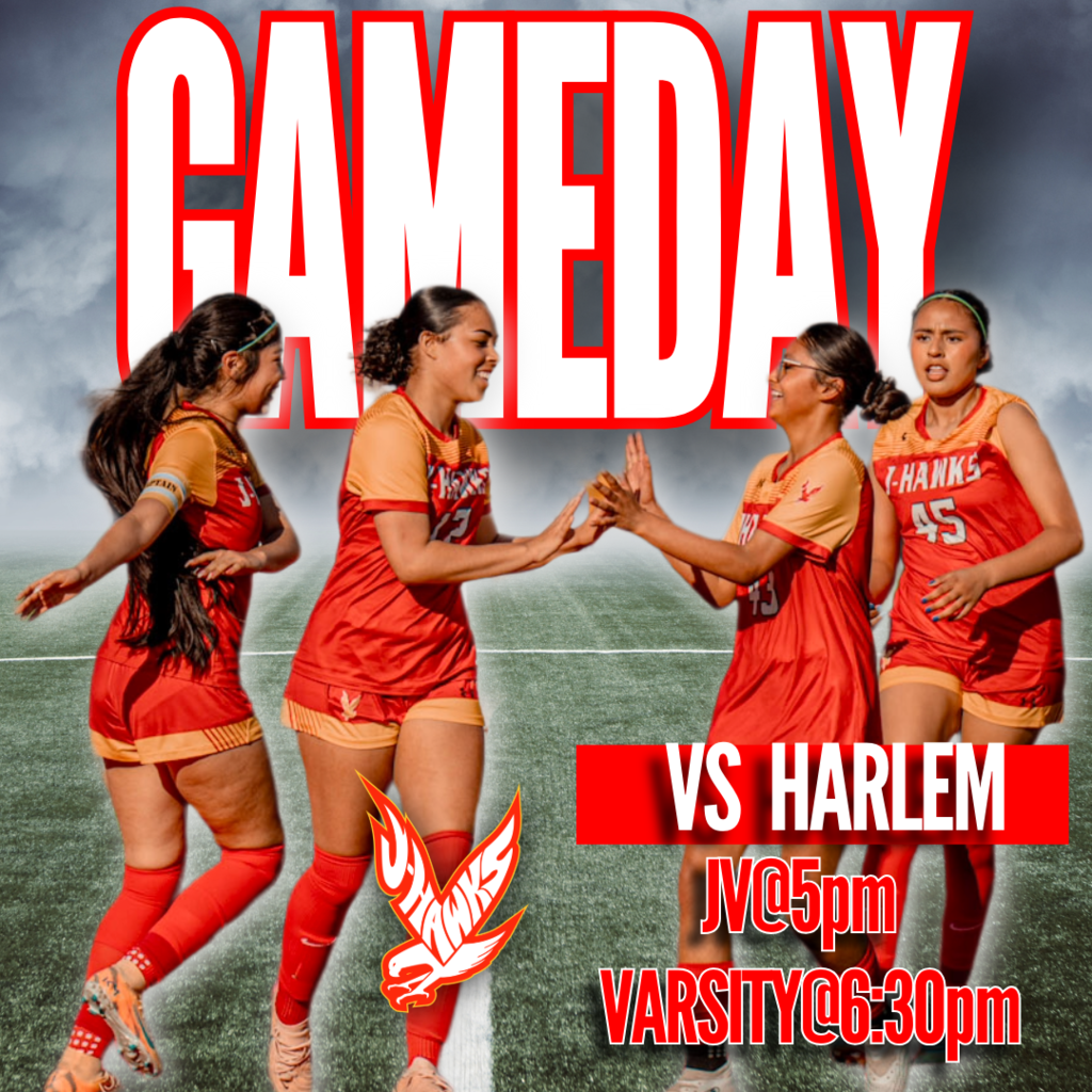 🟥🟨 GAMEDAY 🟥🟨  The J-Hawks are back on the pitch tonight! ⚽️  📍 At Harlem 🕔 JV – 5:00 PM 🕡 VARSITY – 6:30 PM  Come out and support your J-Hawks as they compete on the road!  #FlyWithUs #VuelaConNosotros