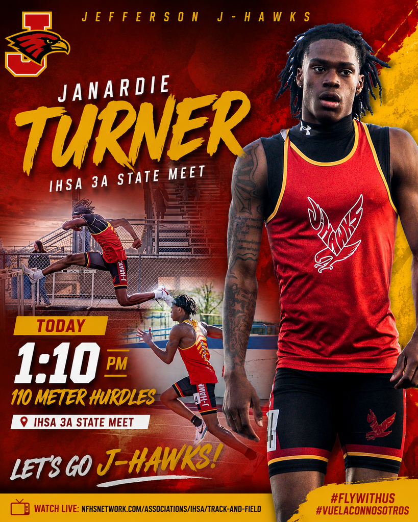 🟥🟨 STATE FINALS TODAY 🟥🟨    The moment is here.    Jefferson’s Janardie Turner takes the track today at the IHSA 3A State Finals as he competes against the best in Illinois.    🏃 110 Meter Hurdles Finals ⏰ 1:10 PM    Janardie has represented Jefferson with determination, speed, and excellence all season long. Now it’s time for J-Hawk Nation to rally behind him as he competes on the biggest stage.    Let’s show our support and cheer him on as he chases greatness at state! ❤️💛    Watch live: nfhsnetwork.com/associations/ihsa/track-and-field    #FlyWithUs #VuelaConNosotros