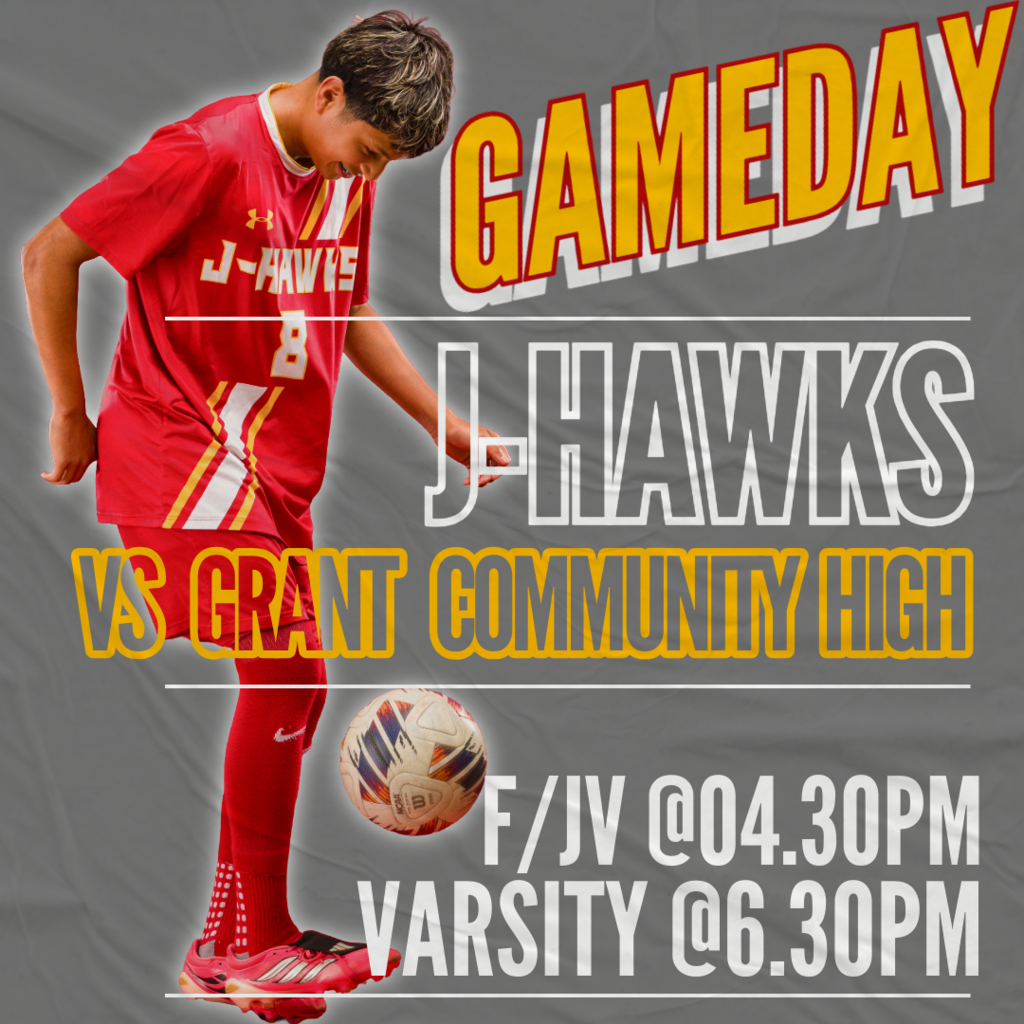 🏆 GAMEDAY! J-Hawks Soccer Takes on Grant Community High! ⚽  Come out and support our J-Hawks as they hit the road to face Grant Community High School!  📅 Match Schedule:  Freshman/JV kicks off at 4:30 PM Varsity takes the field at 6:30 PM 📍 AWAY GAME at Grant Community High School  Let's travel and show our J-Hawks pride! Wear your red and yellow and cheer loud as our boys battle on the pitch. Don't miss the action!  #FlyWithUs #VuelaConNosotros 