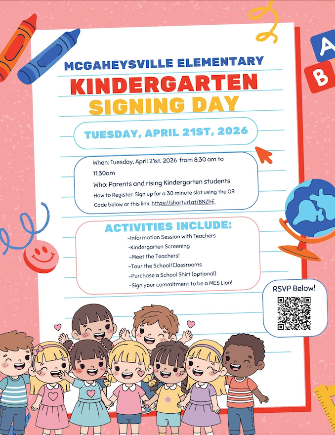 Pink border with school supplies, globe and smiley faces around the outside. Mixed race of smiling school children in the bottom left corner. There is a QR code in the right bottom corner. The flyer is advertising McGaheysville Elementary School Kindergarten Signing Day on Tuesday, April 21, 2026 from 8:30am-11:30am. Students will meet teachers, tour school, have screenings and have a chance to buy a t-shirt.