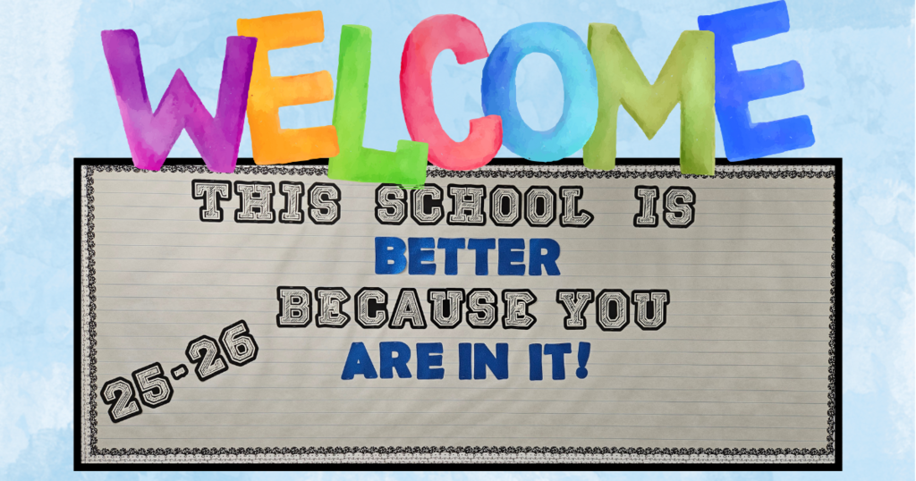This school is better because you are in it, bulletin board