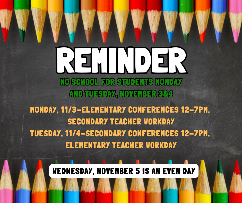 No School November 3 and 4th. November 5 is an ODD day