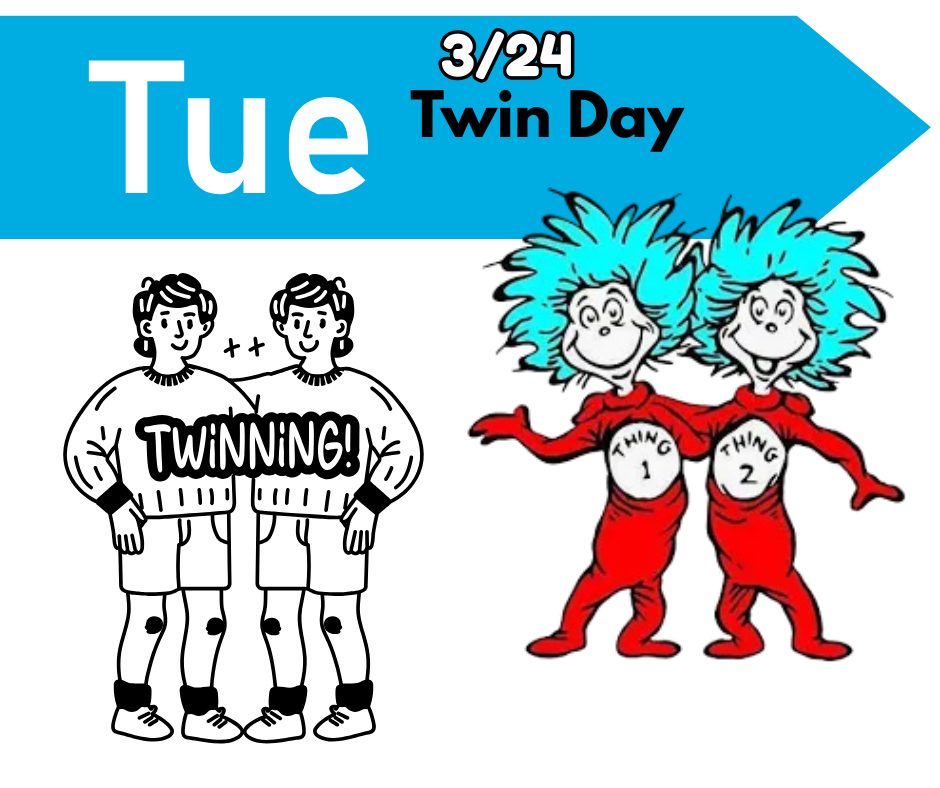 A colorful school spirit graphic promotes “Twin Day” on Tuesday, March 24. A large blue banner at the top reads “Tue 3/24 Twin Day.” Below, illustrations show pairs of matching characters: two students dressed alike with the word “Twinning!” between them, and two identical red-suited characters with blue hair labeled “Thing 1” and “Thing 2.” The design emphasizes dressing alike with a friend for the themed day.