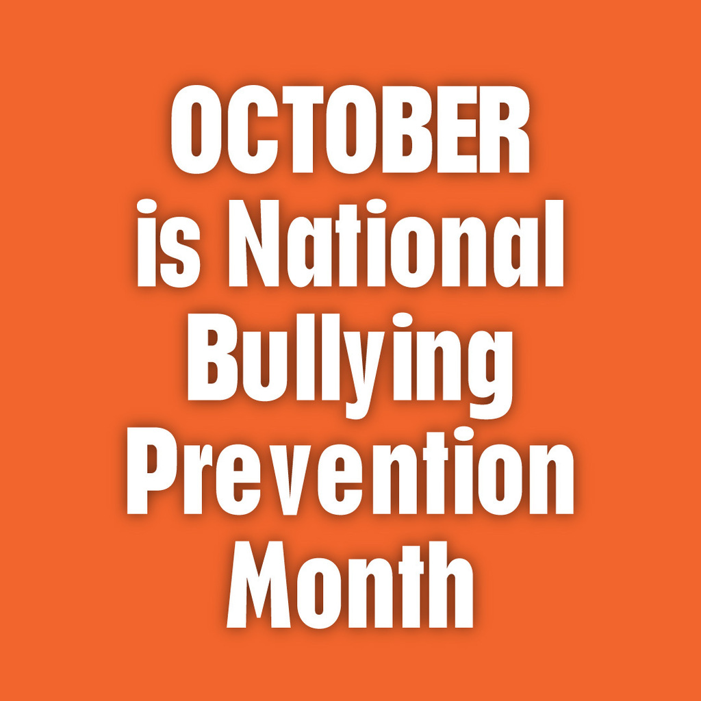 A bright orange background with white text reads "OCTOBER is National Bullying Prevention Month."