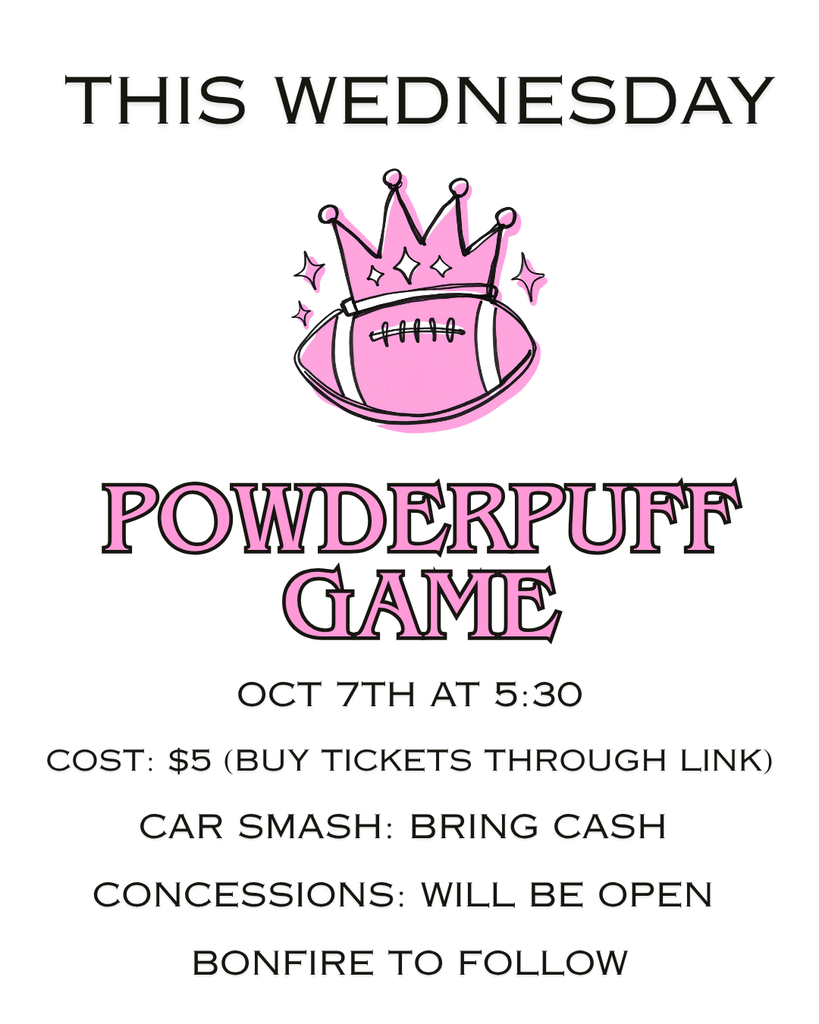 A white poster displays a pink football with a crown. Text reads "THIS WEDNESDAY" at top, "Powderpuff Game" in pink, and "OCT 7TH AT 5:30" below.