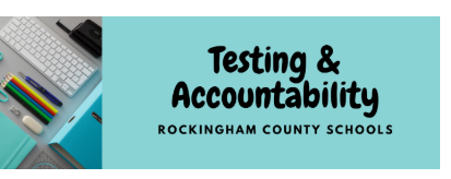 Testing and Accountability Rockingham County Schools