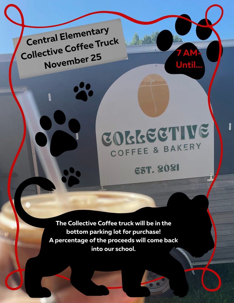 Flyer for Central Elementary’s Collective Coffee Truck event. The background shows the Collective Coffee & Bakery truck logo and a close-up of an iced coffee. The text reads: “Central Elementary Collective Coffee Truck, November 25, 7 AM–Until…” and “The Collective Coffee truck will be in the bottom parking lot for purchase! A percentage of the proceeds will come back into our school.” The flyer is decorated with black paw prints, a black lion silhouette, and a red border resembling a playful ribbon.