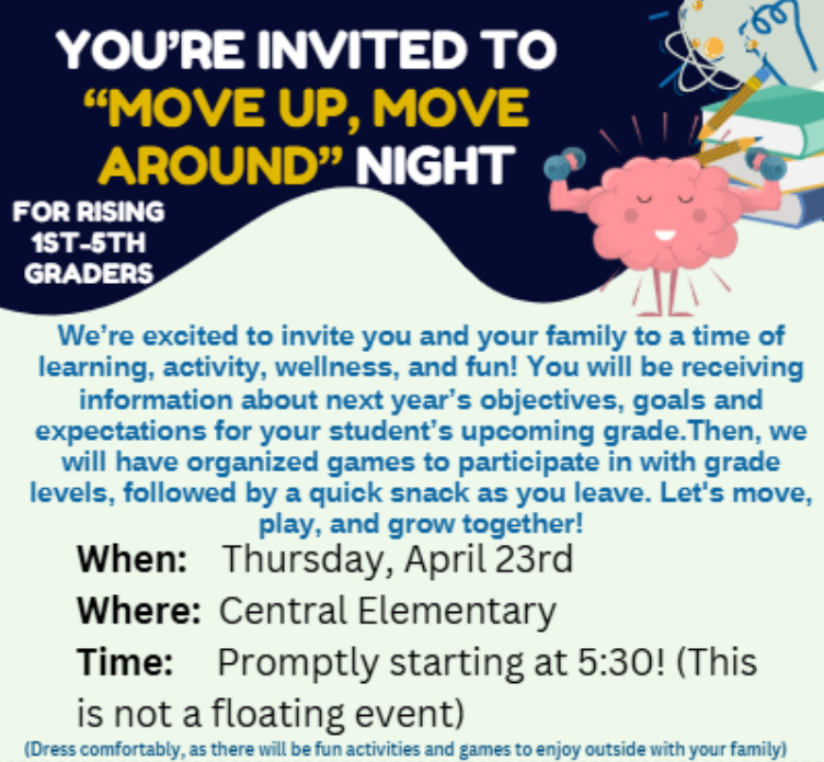 A colorful event flyer for "Move Up, Move Around" Night invites rising 1st-5th graders and their families to Central Elementary on Thursday, April 23rd at 5:30 p.m. The flyer explains that attendees will receive information about next year's objectives, goals, and expectations, participate in organized games by grade level, and enjoy a quick snack. The flyer encourages comfortable dress for outdoor activities and games. Decorative illustrations include a stack of books with pencils and a glowing lightbulb with swirling lines in the upper right corner symbolizing ideas and creativity, and a pink cartoon brain character with arms and legs lifting small dumbbells below, representing mental exercise and growth.
