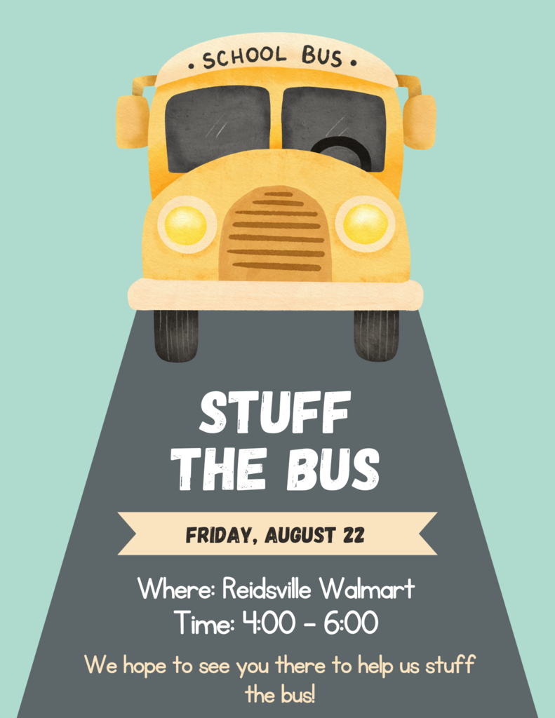 Stuff the Bus Friday, August 22nd from 4:00-6:00 at Reidsville Walmart.
