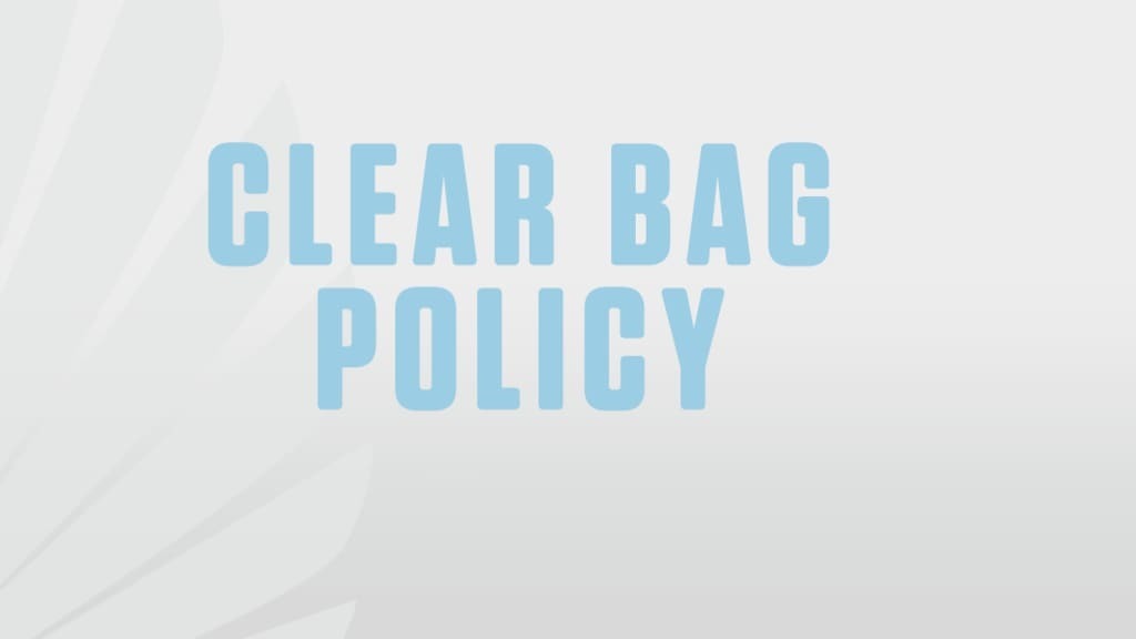 CLEAR BAG POLICY