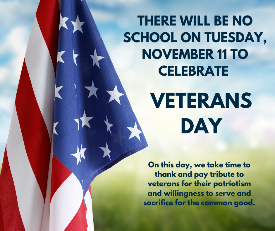 November 11 is Veterans Day - no school