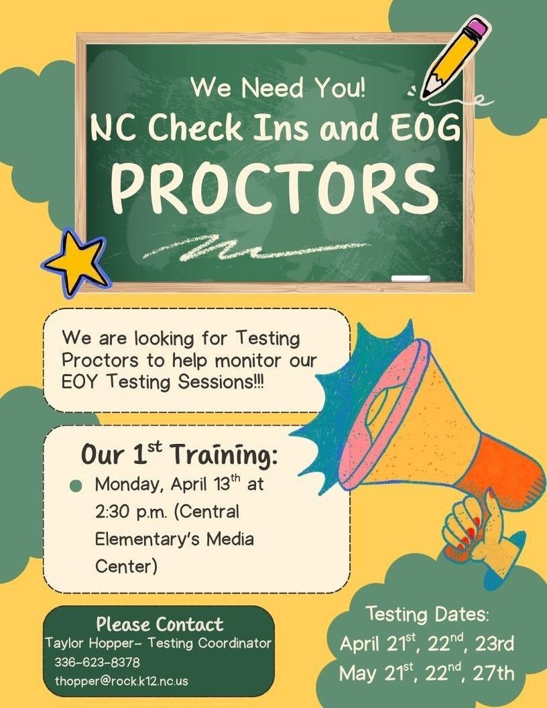 Colorful flyer with a chalkboard graphic that reads “We Need You! NC Check Ins and EOG Proctors.” The flyer announces a need for testing proctors to help monitor end-of-year testing sessions. It lists the first training on Monday, April 13th at 2:30 p.m. in Central Elementary’s Media Center. Testing dates are April 21st, 22nd, and 23rd, and May 21st, 22nd, and 27th. Contact information is provided for Taylor Hopper, Testing Coordinator, including a phone number and email address.