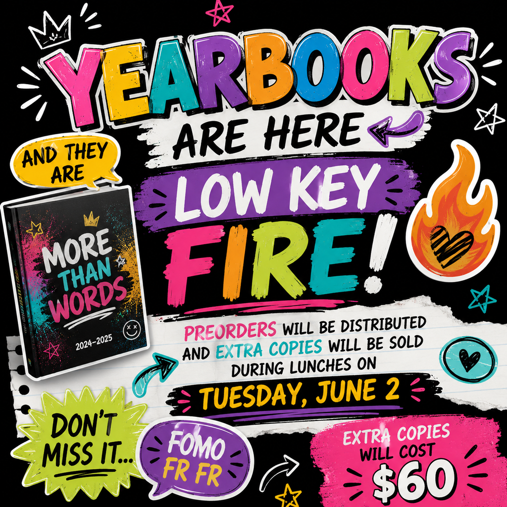 yearbook flyer - preorders will be distributed on tuesday, june 2 during lunches, extra copies will go on sale at this time and will cost $60