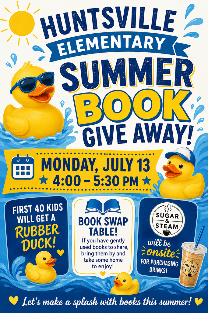 Huntsville Elementary Summer Book Giveaway Monday July 13th 4-5:30 PM