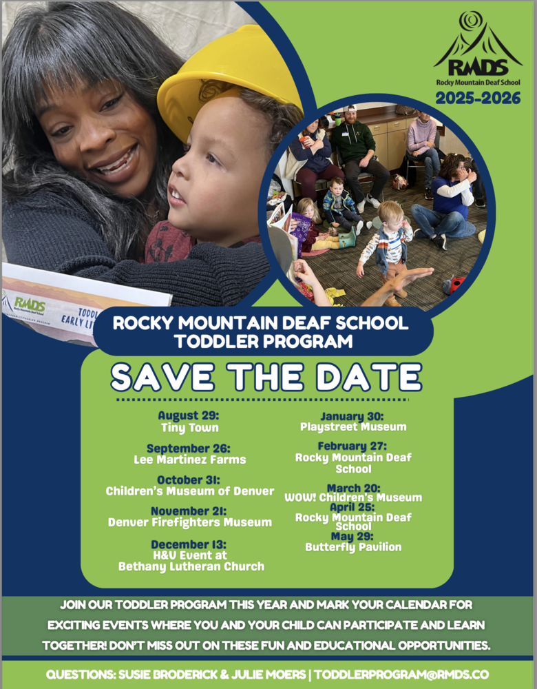 Save the Date Flyer: Flyer for Rocky Mountain Deaf School Toddler Program 2025–2026. Features two photos: one of a woman reading to a toddler in a yellow construction hat, and another of a group of toddlers and adults sitting in a circle during an activity. The RMDS logo is at the top right. The text includes 'Save the Date' with event dates and locations.