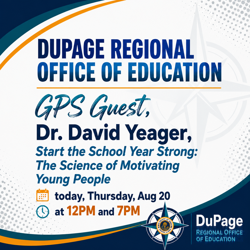 White background with blue and orange. Text: "DuPage Regional Office of Education GPS Guest, Dr. David Yeager." Event details: "Start the School Year Strong: The Science of Motivating Young People." Date: Thursday, Aug 20, times: 12PM and 7PM.