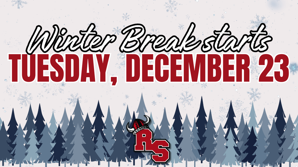 Winter-themed graphic with snowflakes and pine trees announces “Winter Break starts Tuesday, December 23” with the RS school logo.