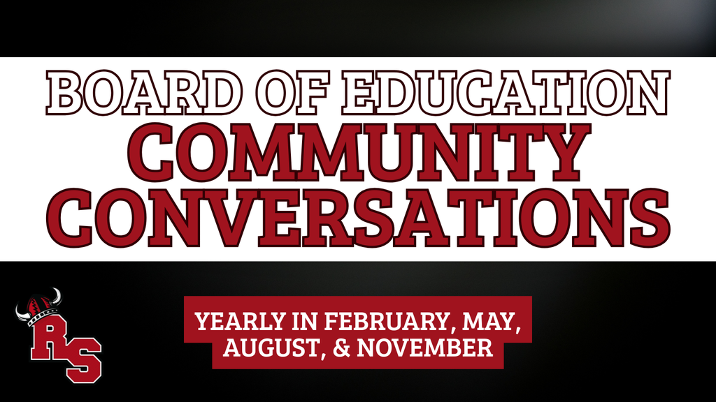 Board of Education Community Conversations will take place yearly in February, May, August and November.