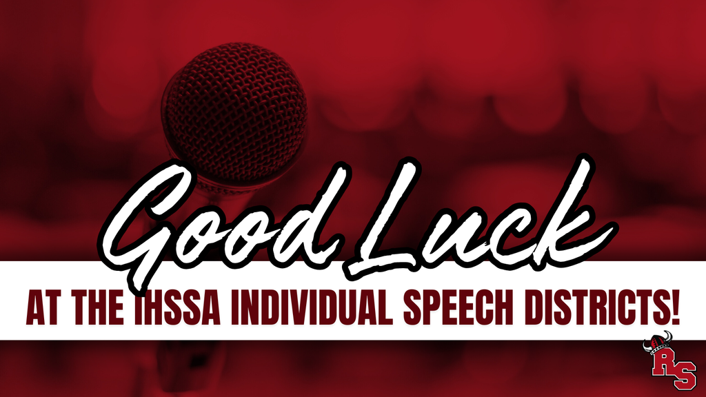 Red background with a close-up microphone and bold text reading “Good Luck at the IHSSA Individual Speech Districts!” plus RS logo.