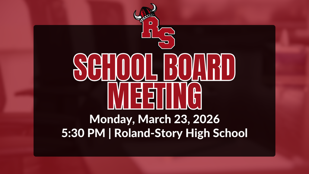 School Board Meeting announcement for Monday, March 23, 2026 at 5:30 PM at Roland-Story High School, displayed on a red background with the RS logo.