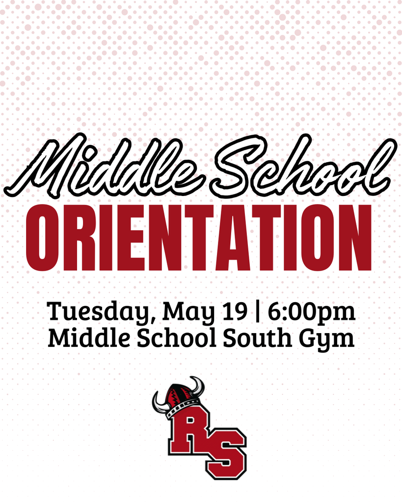 Middle school orientation announcement for Tuesday, May 19 at 6:00 p.m. in the Middle School South Gym, featuring red and black school branding and the RS logo.