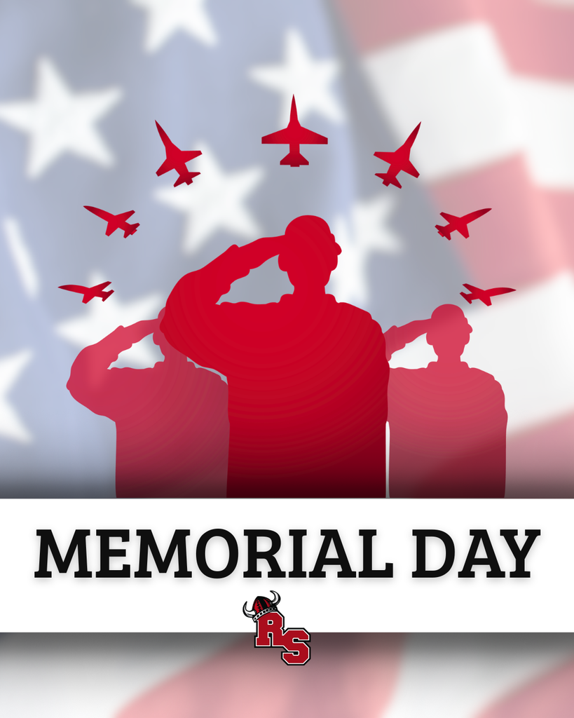 Memorial Day announcement featuring saluting service members, military aircraft silhouettes, an American flag background, and the RS school logo.