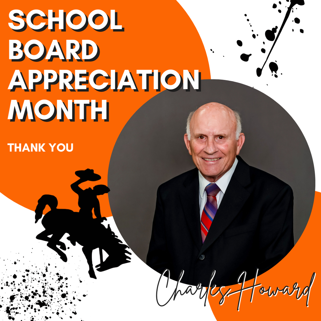 Image of Roland School Board member Charles Howard wearing a black suit, light blue shirt, and red-and-blue striped tie. The orange and white graphic includes black paint splatters, a cowboy silhouette, and the text “School Board Appreciation Month – Thank You – Charles Howard.”