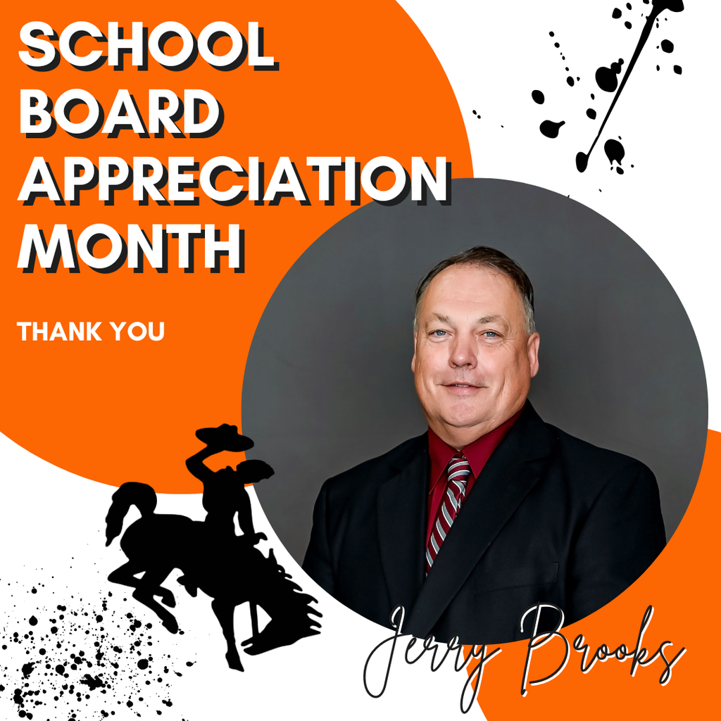 Image of Roland School Board member Jerry Brooks smiling and wearing a black suit, maroon shirt, and striped tie. The graphic features an orange and white background with black paint splatters, a silhouette of a cowboy on a horse, and the text “School Board Appreciation Month – Thank You – Jerry Brooks.”