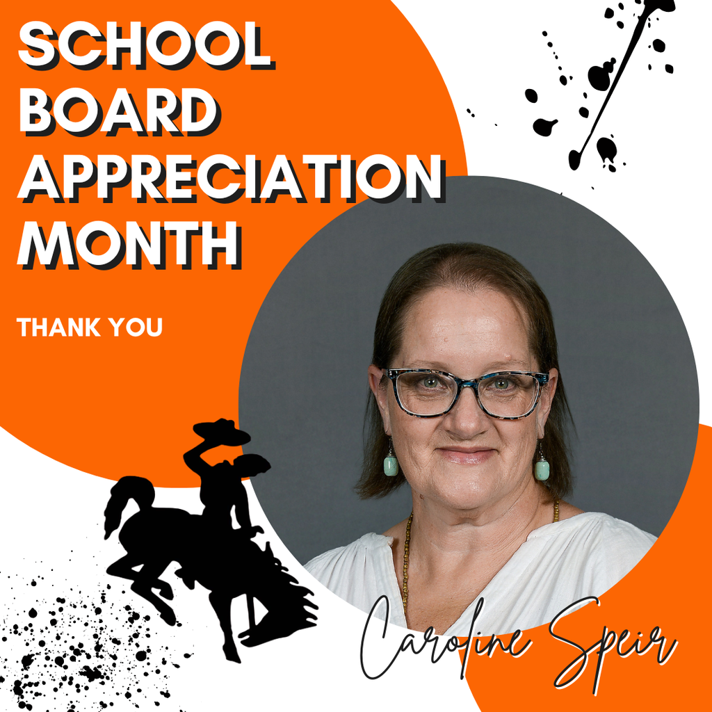 Image of Roland School Board member Caroline Speir wearing a white blouse, turquoise earrings, and glasses. The background is orange and white with black paint splatters and a cowboy silhouette, along with the text “School Board Appreciation Month – Thank You – Caroline Speir.”