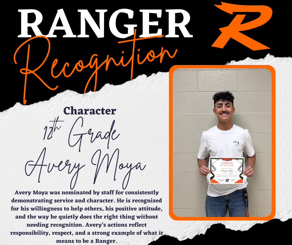 Ranger Recognition graphic featuring 12th grade student Avery Moya. On the right side, Avery is standing against a tan brick wall holding his Ranger Recognition certificate and smiling. He is wearing a white t-shirt and jeans. The photo is framed with an orange border. On the left side, text reads “Ranger Recognition – Character – 12th Grade Avery Moya.” Below, a paragraph explains that Avery was nominated by staff for consistently demonstrating service and character, helping others, having a positive attitude, and doing the right thing without needing recognition.