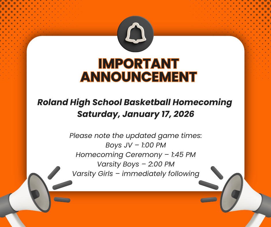Graphic announcing Roland High School Basketball Homecoming on Saturday, January 17, 2026, with updated times: Boys JV at 1:00 PM, Homecoming Ceremony at 1:45 PM, Varsity Boys at 2:00 PM, Varsity Girls following. Includes Roland colors — bright orange, black, and white.