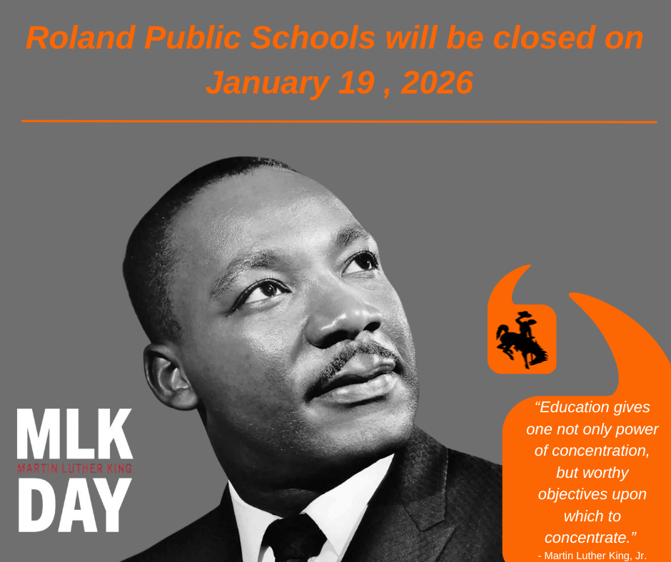 Graphic with Dr. Martin Luther King Jr. and text stating Roland Public Schools will be closed on January 19, 2026, in observance of MLK Day.