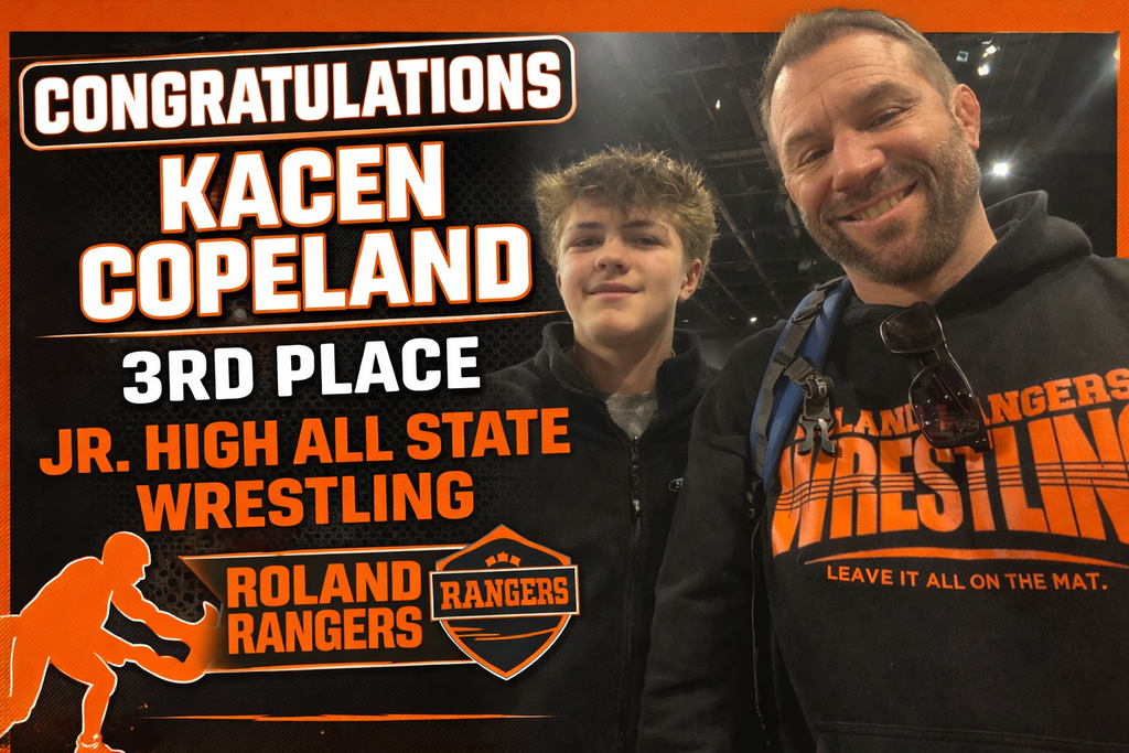 A black, orange, and white Roland Rangers congratulatory graphic featuring a photo of junior high wrestler Kacen Copeland standing beside a coach at a wrestling arena. Bold text reads, “Congratulations Kacen Copeland, 3rd Place, JR. High All State Wrestling.” Roland Rangers branding and a wrestling silhouette appear in the design, celebrating his achievement.