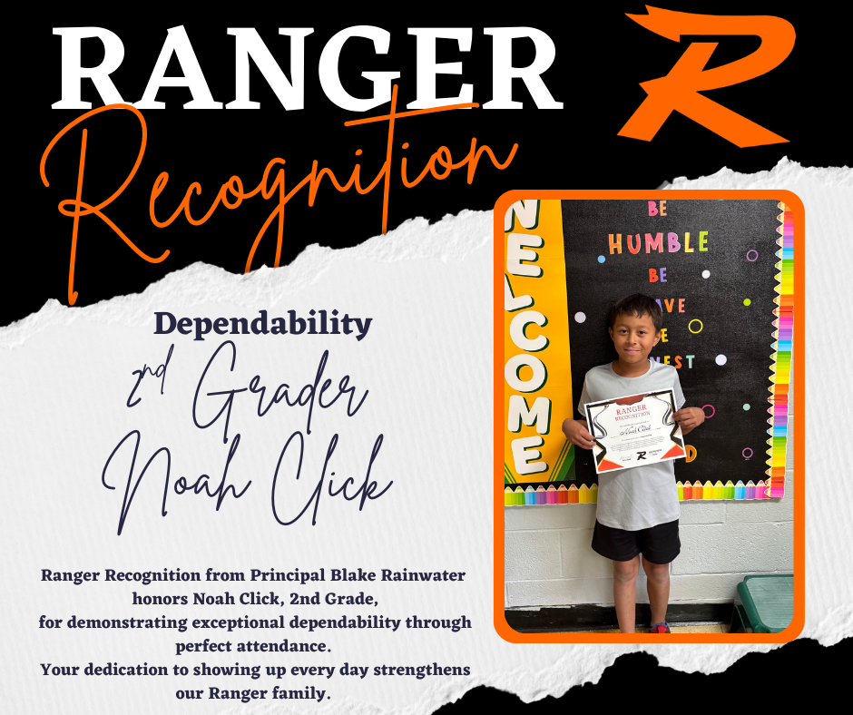A Roland Ranger-themed graphic in black, orange, and white titled “Ranger Recognition.” The word “Dependability” appears above the name 2nd Grader Noah Click. The photo shows Noah standing in front of a colorful classroom bulletin board that says “Be Humble, Be Brave, Be Honest,” holding a Ranger Recognition certificate. The text explains he is being recognized for exceptional dependability through perfect attendance and his commitment to showing up every day.