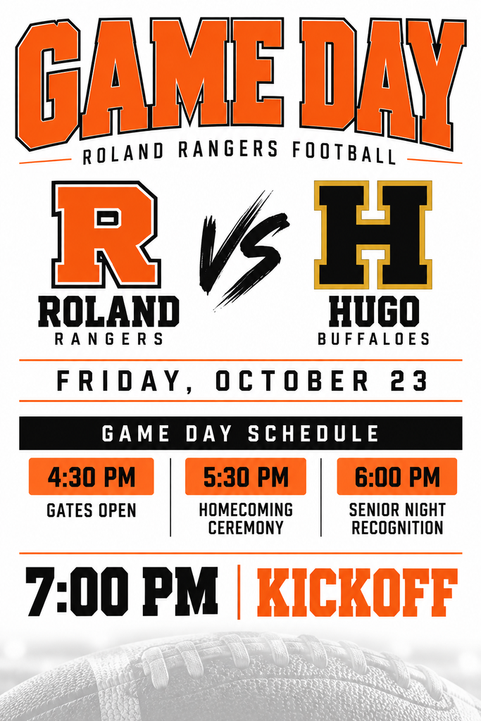 Roland Rangers Football Game Day graphic featuring orange, black, and white school colors. The Roland Rangers will host the Hugo Buffaloes on Friday, October 23. The game day schedule includes gates opening at 4:30 PM, Homecoming Ceremony at 5:30 PM, Senior Night Recognition at 6:00 PM, and kickoff at 7:00 PM at Ranger Stadium.