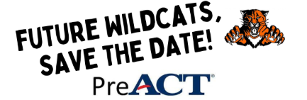 Future Wildcats save the date! PreACT 