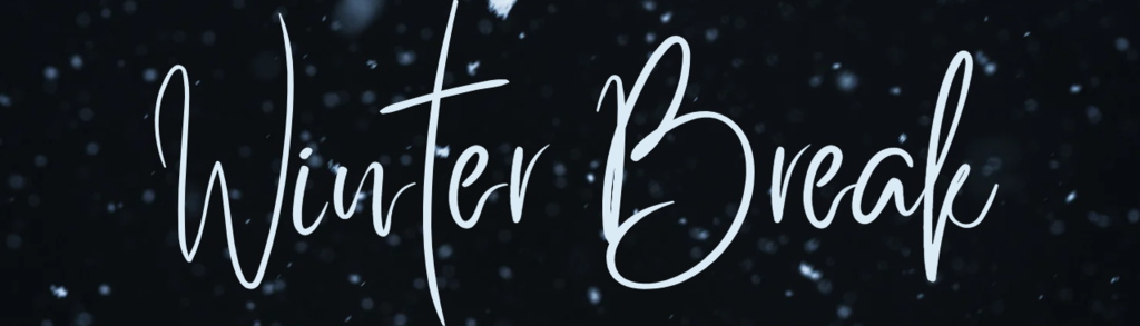 Winter Break