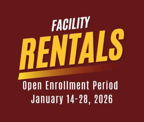 Facility Rentals: Open Enrollment Period: January 14-28, 2026