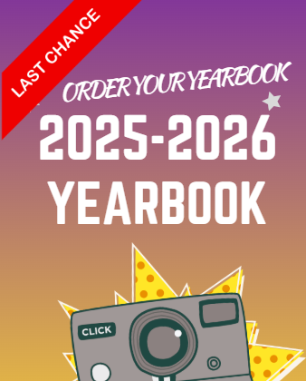 LAST CHANCE, Order your yearbook 2025-2026 yearbook! 