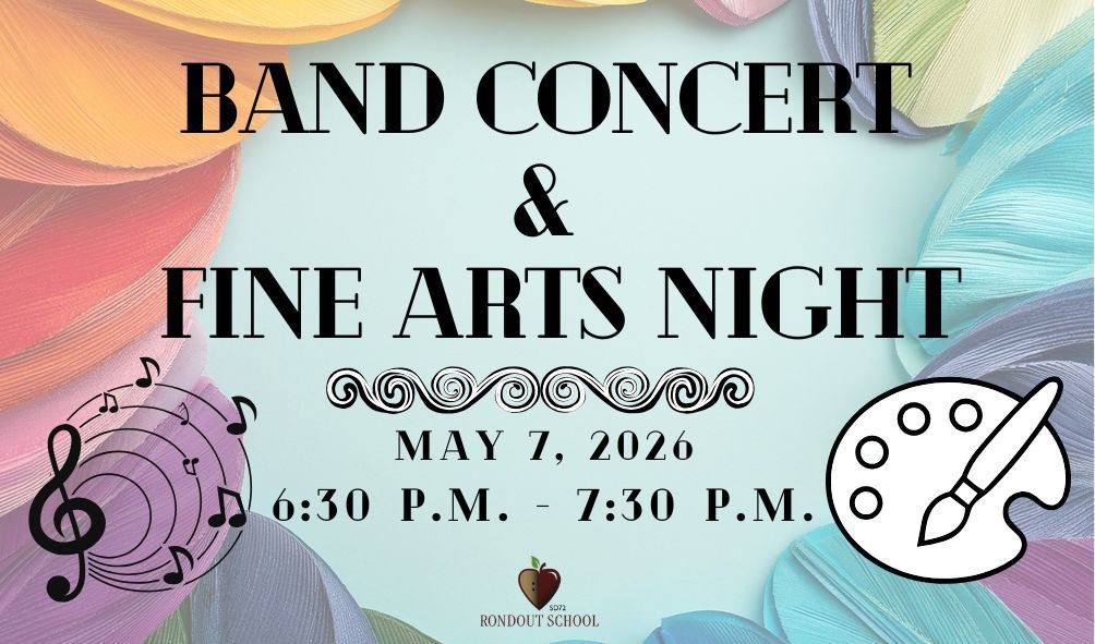 Band Concert & Fine Arts Night, May 7, 2026, 6:30 p.m. - 7:30 p.m.