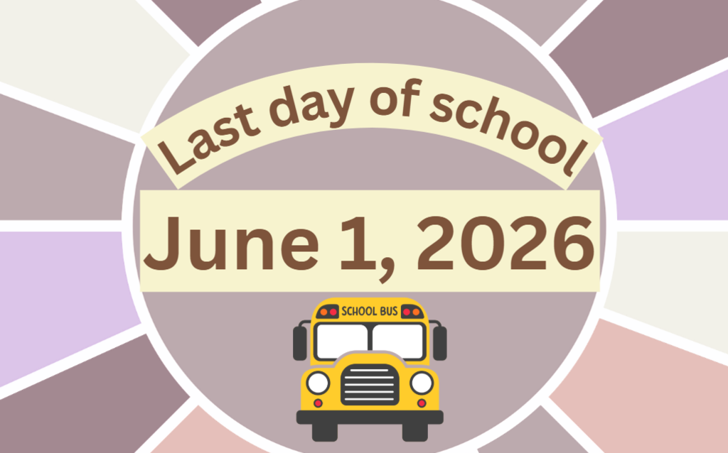 Last day of School - June 1  2026