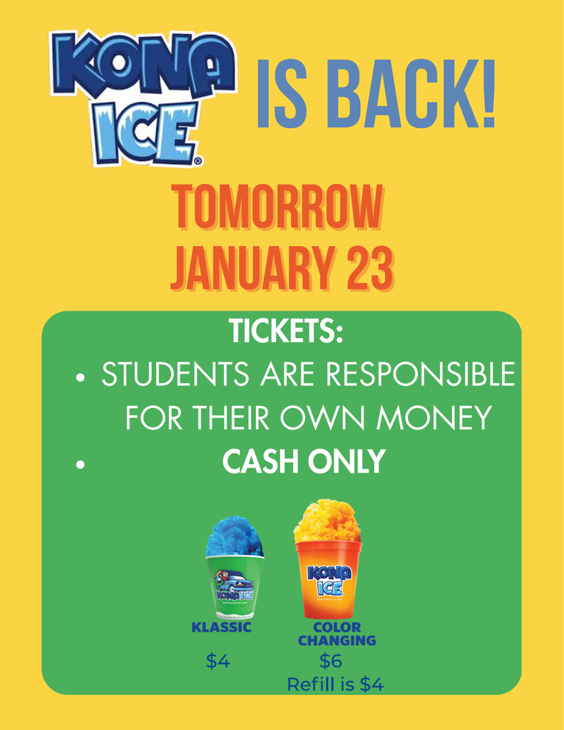Kona Ice is Back! Tomorrow, January 23rd. Cash Only. Klassic size $4, Color Changing $6 or $4 for a refill.