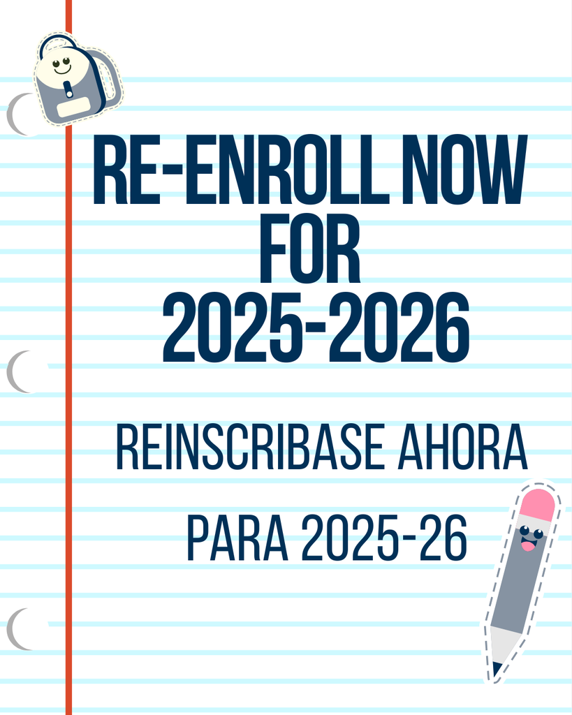 Re-Enroll for 2025-2026! - Reinscribase ahora para 2025-26