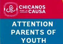 Chicanos Por La Causa with symbol with pink background and Attention Parents of Youth with blue background