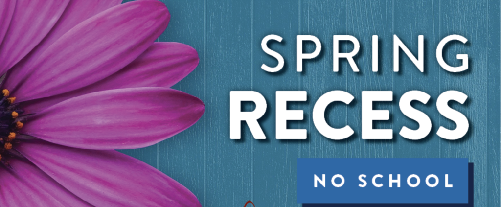 spring recess no school 
