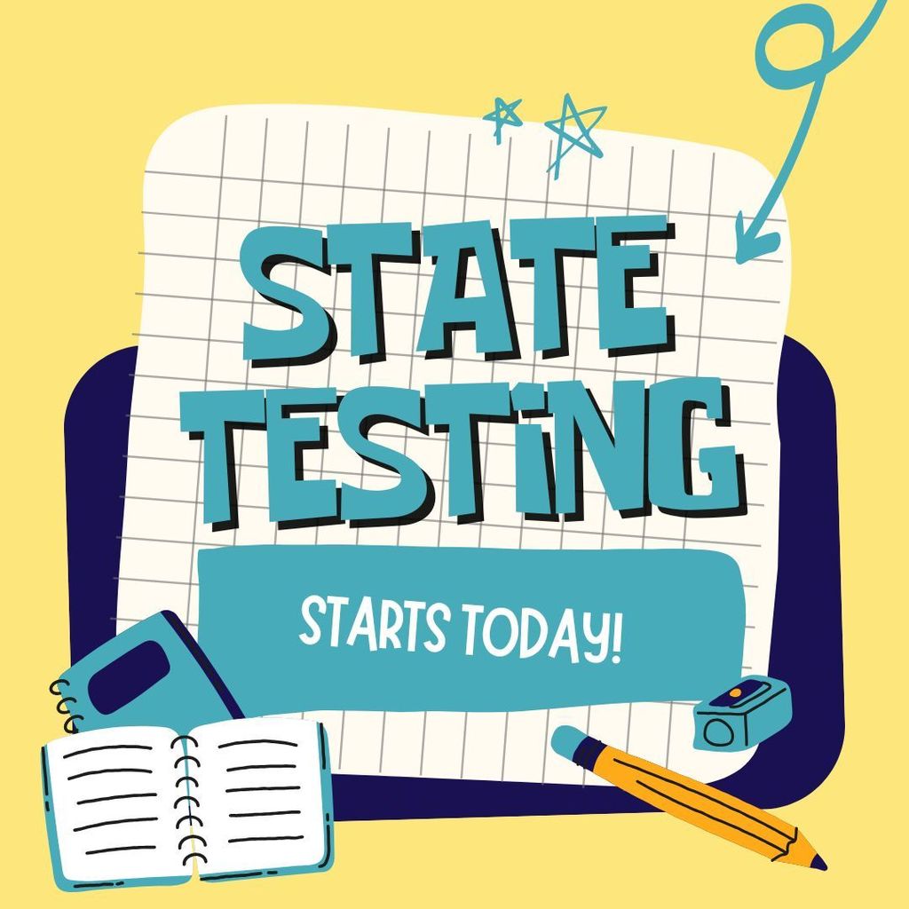 State Testing Starts Today!